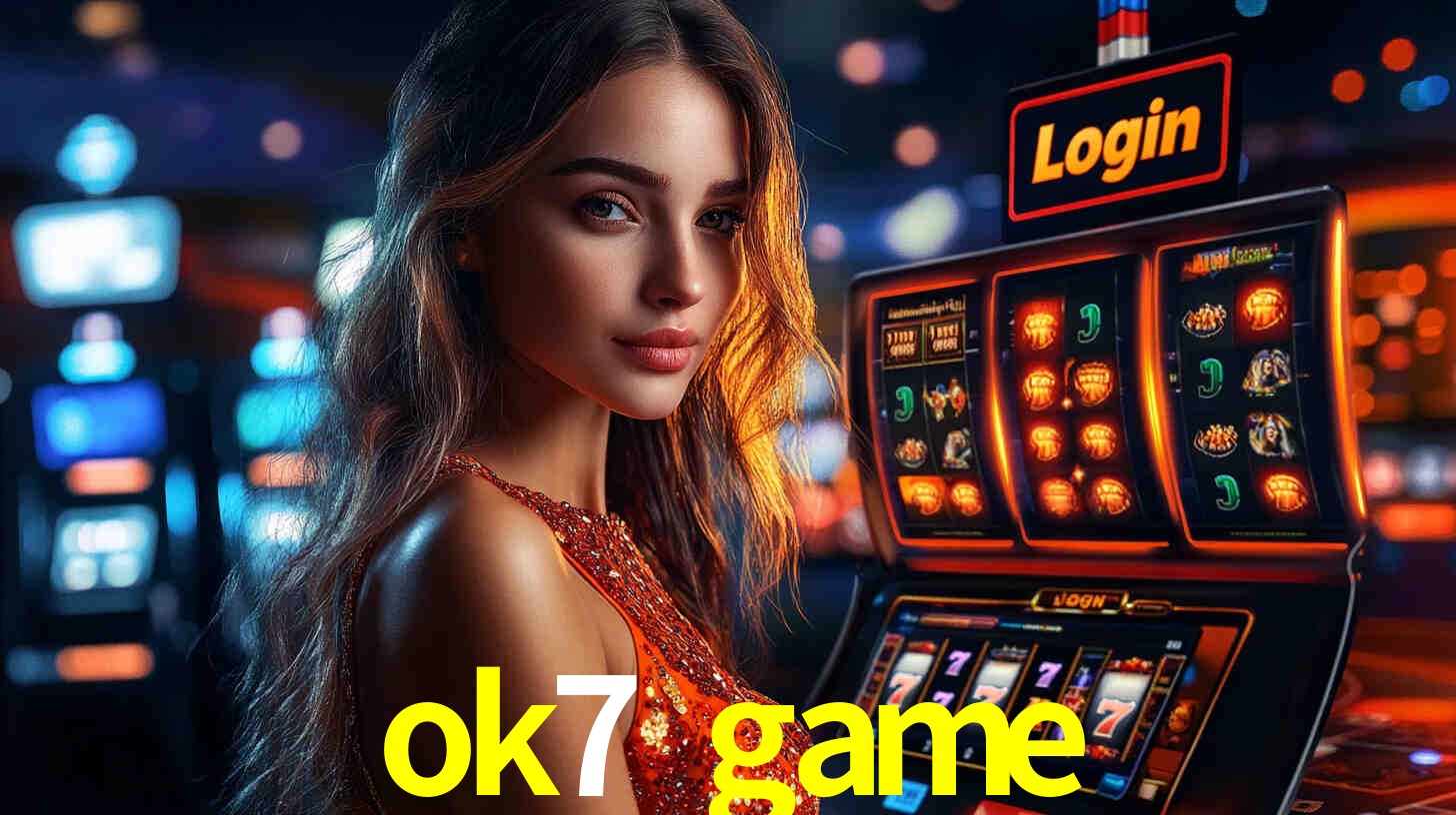 ok7 game: Seu Cassino Premiado com Pagamentos Rápidos