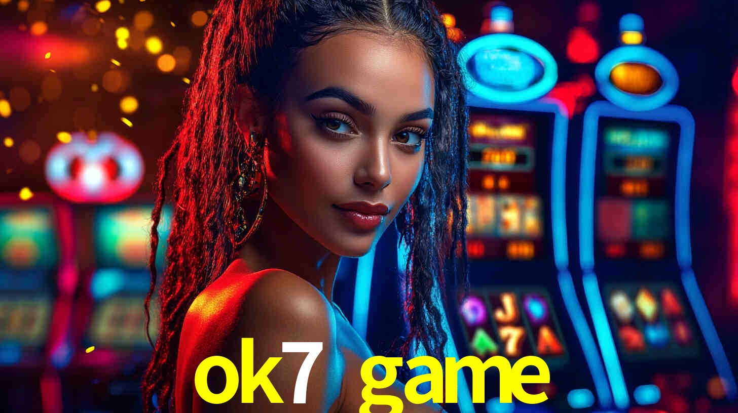 Descubra a Essência do ok7 game: Nossa História e Compromissos
