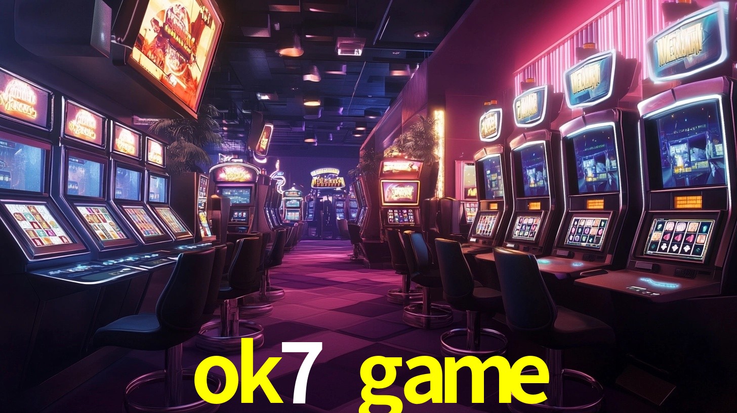 Explore as vantagens do ok7 game: serviço profissional e confiabilidade